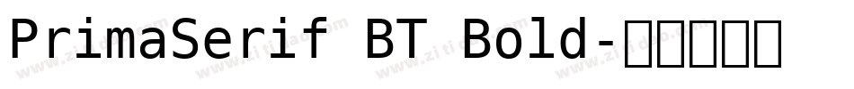 PrimaSerif BT Bold字体转换